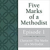 Character: The Marks of a Methodist Streaming Video Session 1