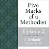 A Methodist Loves God Streaming Video Session 2