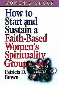 How to Start and Sustain a Faith-Based Women's Spirituality Group - eBook