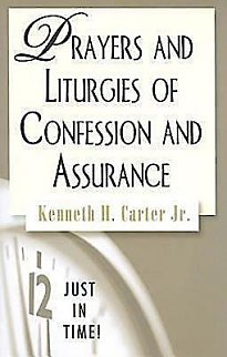 Just in Time! Prayers and Liturgies of Confession and Assurance - eBook